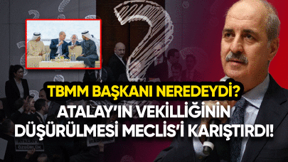 Atalay'ın vekilliğinin düşürülmesi Meclis'i karıştırdı! TBMM Başkanı neredeydi?