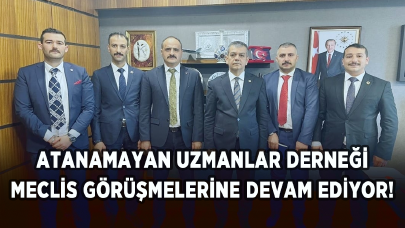 Atanamayan Uzmanlar Derneği (ATAUZDER) Meclis görüşmelerine devam ediyor!