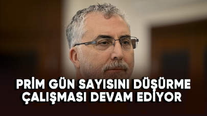 Bakan Işıkhan açıkladı: Prim gün sayısını düşürme çalışması devam ediyor