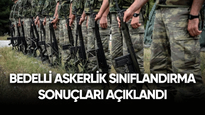 Bedelli askerlik sınıflandırma sonuçları açıklandı