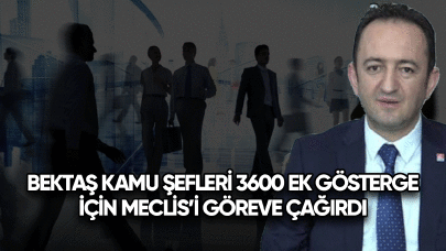 Bektaş kamu şefleri 3600 ek gösterge için Meclis'i göreve çağırdı