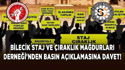 Bilecik Staj ve Çıraklık Mağdurları Derneği'nden basın açıklamasına davet!