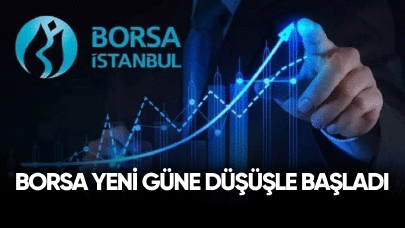 Borsa yeni güne düşüşle başladı