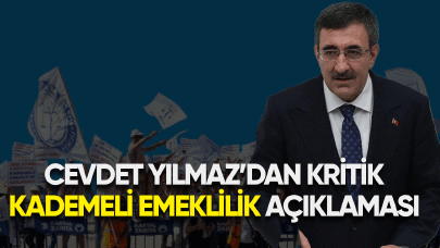 Cevdet Yılmaz'dan kritik kademeli emeklilik açıklaması