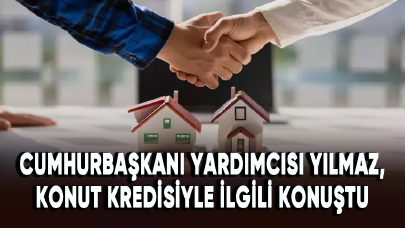 Cumhurbaşkanı Yardımcısı Cevdet Yılmaz konut kredisiyle ilgili konuştu