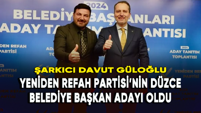 Davut Güloğlu, Yeniden Refah Partisi’nin Düzce Belediye Başkan Adayı oldu