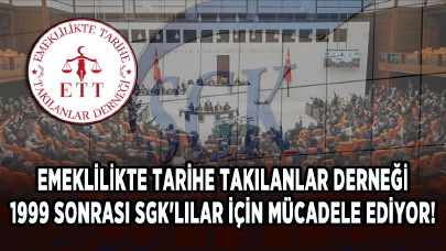 Emeklilikte Tarihe Takılanlar Derneği (ETTDER) 1999 sonrası SGK'lılar için mücadele ediyor!