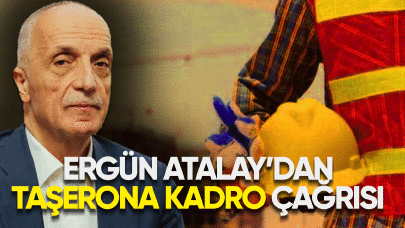 Ergün Atalay'dan taşerona kadro çağrısı