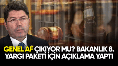 Genel af çıkıyor mu? Bakanlık 8. yargı paketi için açıklama yaptı