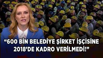 İpek Özkal: 600 bin belediye şirket işçisine 2018’de kadro verilmedi!