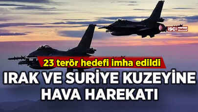 Irak ve Suriye kuzeyine yeni hava harekatı: 23 terör hedefi imha edildi