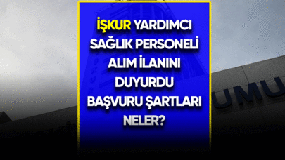 İŞKUR Yardımcı sağlık personeli alım ilanını duyurdu