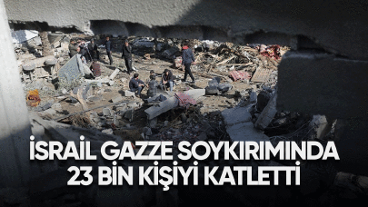 İsrail'in Gazze soykırımında 23 bin kişiyi katletti