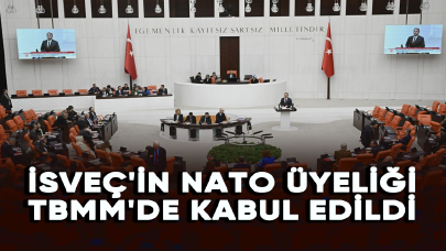 İsveç'in NATO üyeliği TBMM'de kabul edildi