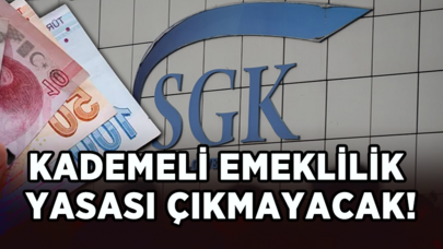 Kademeli emeklilik yasası çıkmayacak!