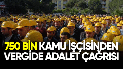 750 bin kamu işçisinden vergide adalet çağrısı