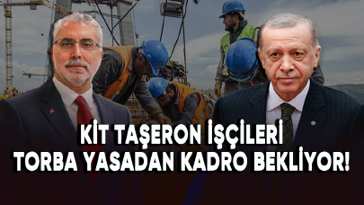 KİT taşeron işçileri torba yasadan kadro bekliyor!