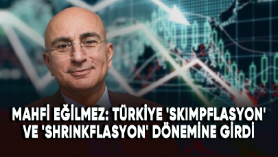 Mahfi Eğilmez: Türkiye 'skimpflasyon' ve 'shrinkflasyon' dönemine girdi