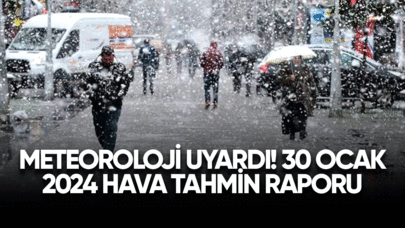 Meteoroloji uyardı! 30 Ocak 2024 hava tahmin raporu