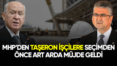 MHP'den taşeron işçilere seçimden önce art arda müjde geldi