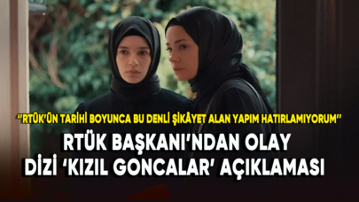 RTÜK başkanından olay dizi 'Kızıl Goncalar' açıklaması