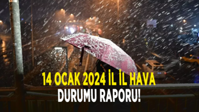 14 Ocak 2024 il il hava durumu raporu!