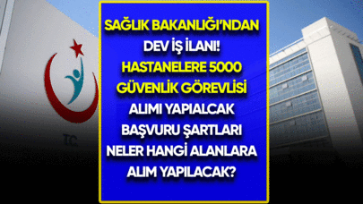 Sağlık Bakanlığı'ndan dev iş ilanı! Hastanelere 5000 güvenlik görevlisi alınacak