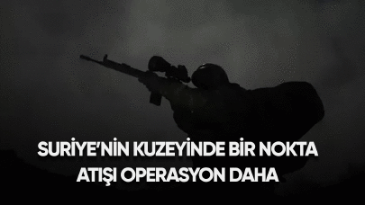 Suriye'nin kuzeyinde bir nokta atışı operasyon daha