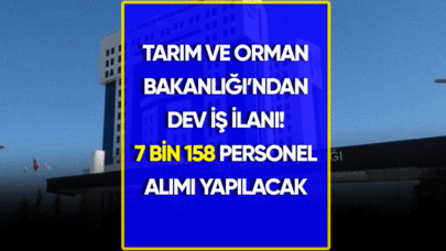 Tarım ve Orman Bakanlığı'ndan dev iş ilanı! 7 bin 158 personel alımı yapılacak