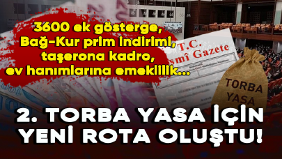 Torba yasa maddeleri sıralandı: 3600 ek gösterge, Bağ-Kur prim indirimi, taşerona kadro, ev hanımlarına emeklilik...