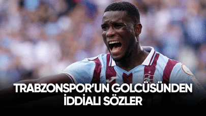 Trabzonspor'un golcüsünden iddialı sözler