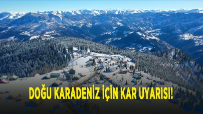 Doğu Karadeniz için kar uyarısı!