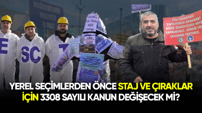 Yerel seçimlerden önce staj ve çıraklar için 3308 sayılı kanun değişecek mi?