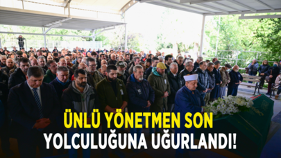 Ünlü yönetmen son yolculuğuna uğurlandı!