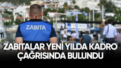 Zabıtalar yeni yılda kadro çağrısında bulundu