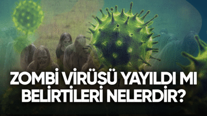 Zombi virüsü yayıldı mı, belirtileri nelerdir?