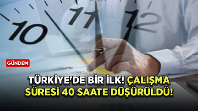 Türkiye'de bir ilk! İmzalanan ek protokol ile çalışma süresi 40 saate düşürüldü!