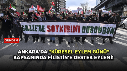 Ankara'da "Küresel Eylem Günü" kapsamında Filistin'e destek eylemi!