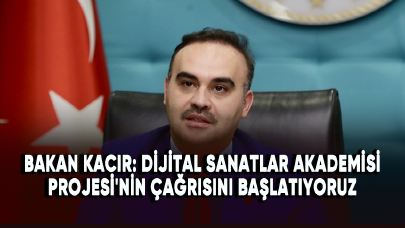 Bakan Kacır: Dijital Sanatlar Akademisi Projesi'nin çağrısını başlatıyoruz