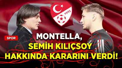 Montella, Semih Kılıçsoy hakkında kararını verdi!