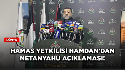 Hamas yetkilisi Hamdan'dan Netanyahu açıklaması!