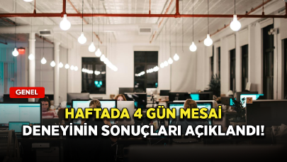 En kapsamlı deney: Haftada 4 gün mesai deneyinin sonuçları açıklandı!