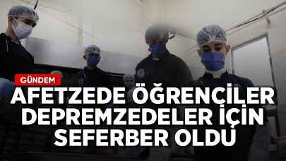 Afetzede öğrenciler depremzedeler için seferber oldu