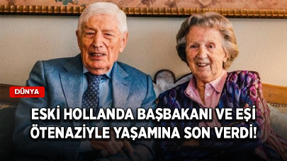 Eski Hollanda Başbakanı ve eşi ötenaziyle yaşamına son verdi