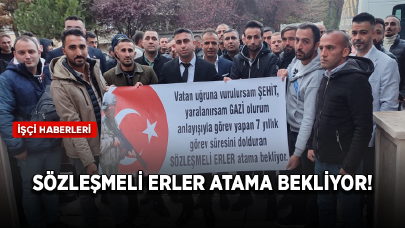 Sözleşmeli erler atama talep ediyor!