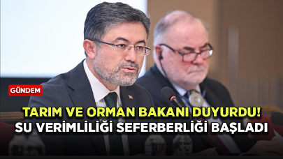 Tarım ve Orman Bakanı duyurdu! Su Verimliliği Seferberliği başladı