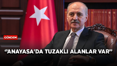 TBMM Başkanı Kurtulmuş: Anayasa'da tuzaklı alanlar var