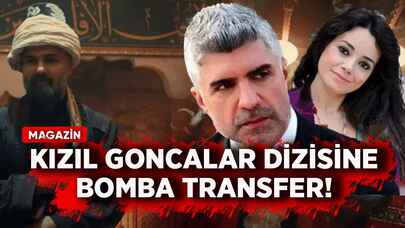 Kızıl Goncalar dizisine bomba transfer!