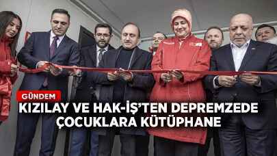 Kızılay ve HAK-İŞ'ten yardım eli! Depremzede çocuklar için kütüphane açtılar