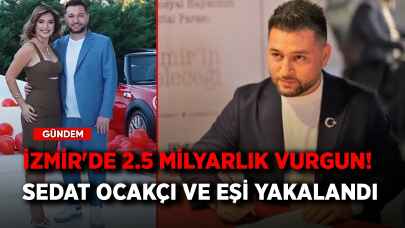 İzmir'de 2.5 milyarlık vurgun! Saadet zinciri kurduğu iddia edilen Sedat Ocakçı yakalandı